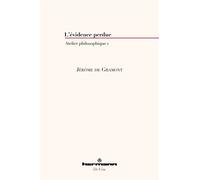 L'évidence perdue Atelier philosophique 1 - Jérôme de Gramont - Hermann - broché - Essai