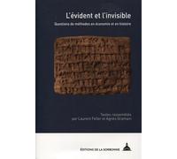 L'évident et l'invisible Questions de méthode en histoire et en économie - Laurent Feller - De La Sorbonne Editions - broché - Essai
