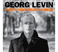 Levin,Georg - Everything Must Change