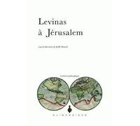 Levinas à Jérusalem - Joëlle Hansel - Klincksieck - broché - Essai