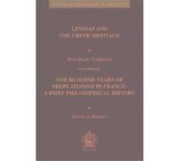 Levinas and the Greek Heritage, Studies in Philosophical Theology Jean-Marc Narbonne, Wayne J. Hankey (Auteur)