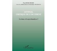Levinas Et La Psychanalyse - Tome 2, Levinas, Critique De L'occident