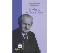 Levinas. De l'Être à l'Autre - Joëlle Hansel - Puf - broché - Etude