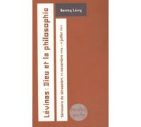 Lévinas : Dieu et la philosophie Benny Lévy (Auteur)