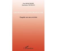 Levinas et la psychanalyse : Enquête sur une aversion