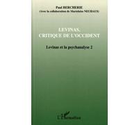 Levinas Et La Psychanalyse - Tome 2, Levinas, Critique De L'occident
