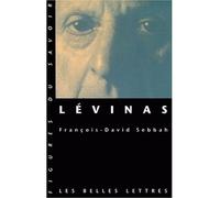Levinas - François-David Sebbah - Belles Lettres - broché - Essai