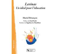 Levinas Un idéal pour l'éducation - Muriel Briancon - Chronique Sociale - broché - Essai