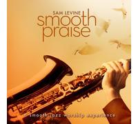 Levine Sam - Smooth Praise