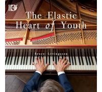 Levingston, Bruce - The Elastic Heart of Youth