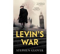 Levin's War - Stephen Glover - Biteback Publishing - ebook (ePub) - Livre