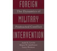 Levite, A: Foreign Military Intervention - The Dynamics Of P