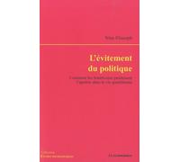 L'évitement Du Politique - Comment Les Américains Produisent L'apathie Dans La Vie Quotidienne