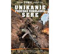 L'évitement pendant l'entraînement SERE - "KOWAL" Kowalski Rafał (Buch auf Polnisch)