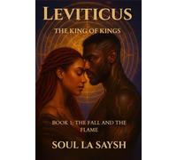 Leviticus: The King of Kings: Book 1: The Fall and the Flame