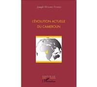 Joseph Wouako Tchaleu – L'évolution actuelle du Cameroun – Essai – Broché