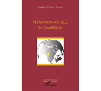 Joseph Wouako Tchaleu – L'évolution actuelle du Cameroun – Essai – Broché