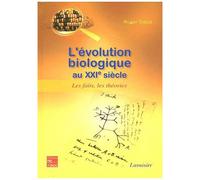 L'évolution Biologique Au Xxie Siècle - Les Faits, Les Théories