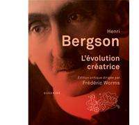L'évolution créatrice: Édition critique dirigée par Frédéric Worms. Préface et notes d'Arnaud François