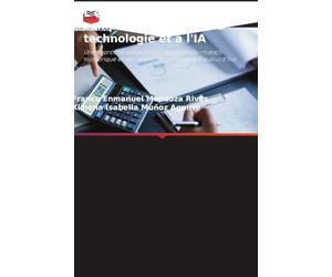 L'évolution de la comptabilité grâce à la technologie et à l'IA: Une approche académique de la transformation numérique et de l'avenir du comptable d'aujourd'hui