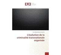 L'évolution de la criminalité transnationale organisée - Yuri Alexandrovich Voronin - Universitaires Europeennes - broché - Livre