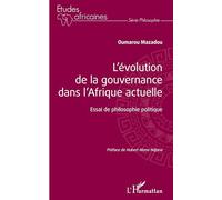 L'évolution de la gouvernance dans l'Afrique actuelle – Essai de philosophie politique