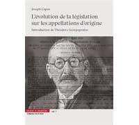L'évolution de la législation sur les appellations d'origine - Vol. 7 Genese des appellations controlees introduction de theodore georgopoulos - Joseph Capus - Mare & Martin - broché - Etude
