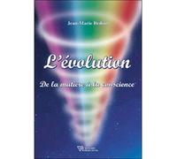 L'évolution - De la matière à la conscience - Jean-Marie Beduin - Diffusion Rosicrucienne - broché - Essai
