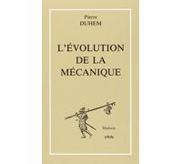 L'évolution de la mécanique et autres textes - Pierre Duhem - Vrin - broché - Livre
