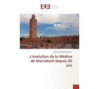 L'évolution de la Médina de Marrakech depuis 45 ans - Michel Meerschen - Universitaires Europeennes - broché - Etude