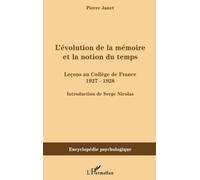 L'évolution de la mémoire et la notion du temps: Leçons au Collège de France 1927-1928
