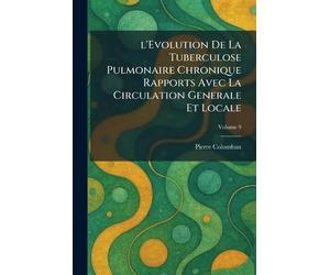 l'Evolution De La Tuberculose Pulmonaire Chronique Rapports Avec La Circulation Generale Et Locale