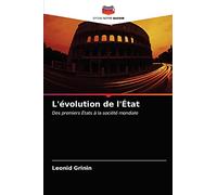 L'évolution de l'État: Des premiers États à la société mondiale