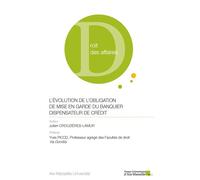 L'évolution de l'obligation de mise en garde du banquier dispensateur de crédit - Julien Crouzières-Lamur - Presses Universitaires D'aix-Marseille - broché - Etude