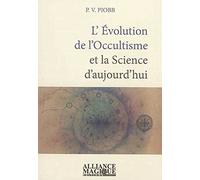 L'Evolution de l'Occultisme et la Science d'aujourd'hui