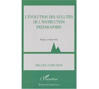 L'évolution des nullités de l'instruction préparatoire - Hélène Conchon - L'harmattan - broché - Etude