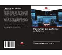 L'évolution Des Systèmes Cellulaires