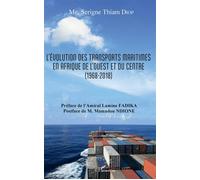 L'évolution Des Transports Maritimes En Afrique De L'ouest Et Du Centre (1968-2018) | Occasion