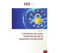 L'évolution du cadre institutionnel de la régulation prudentielle - Nicolas Beck - Universitaires Europeennes - broché - Etude