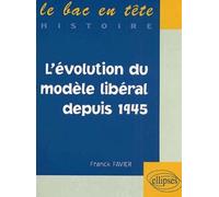 L'évolution du monde libéral depuis 1945 - Franck Favier - Ellipses - broché - Scolaire / Universitaire