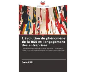 L'évolution du phénomène de la RSE et l'engagement des entreprises: Comment mettre en œuvre les droits de l'homme au niveau extraterritorial dans les sociétés transnationales