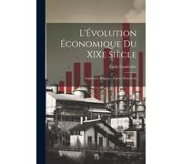 L'évolution Économique Du Xixe Siècle