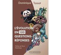 L'Évolution en 100 questions réponses - Dominique Tassot - Via Romana - broché - Guide