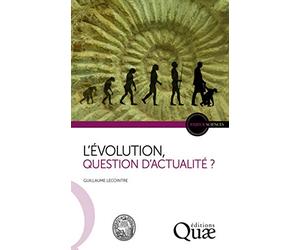 L'Évolution, question d'actualité ?