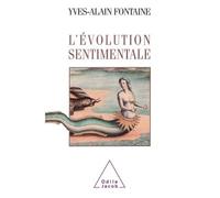 L'Évolution sentimentale - Yves-Alain Fontaine - Odile Jacob - Livre