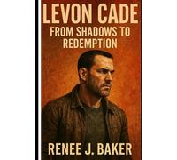 Levon Cade: From Shadows to Redemption: Deep Dive into the Legacy of a Modern Action Hero and the Cost of Violence