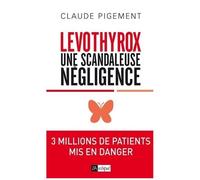 Levothyrox - Une Scandaleuse Négligence