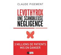 Levothyrox - Une scandaleuse négligence