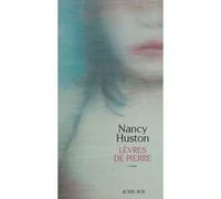 Lèvres de pierre Nancy Huston (Auteur)