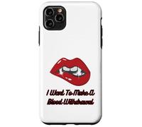 Lèvres Rouges de Vampire avec Croc, Je Veux Faire Une Prise de Sang Coque pour iPhone 11 Pro Max